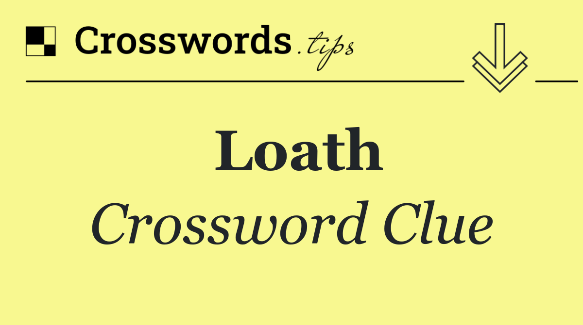 Loath