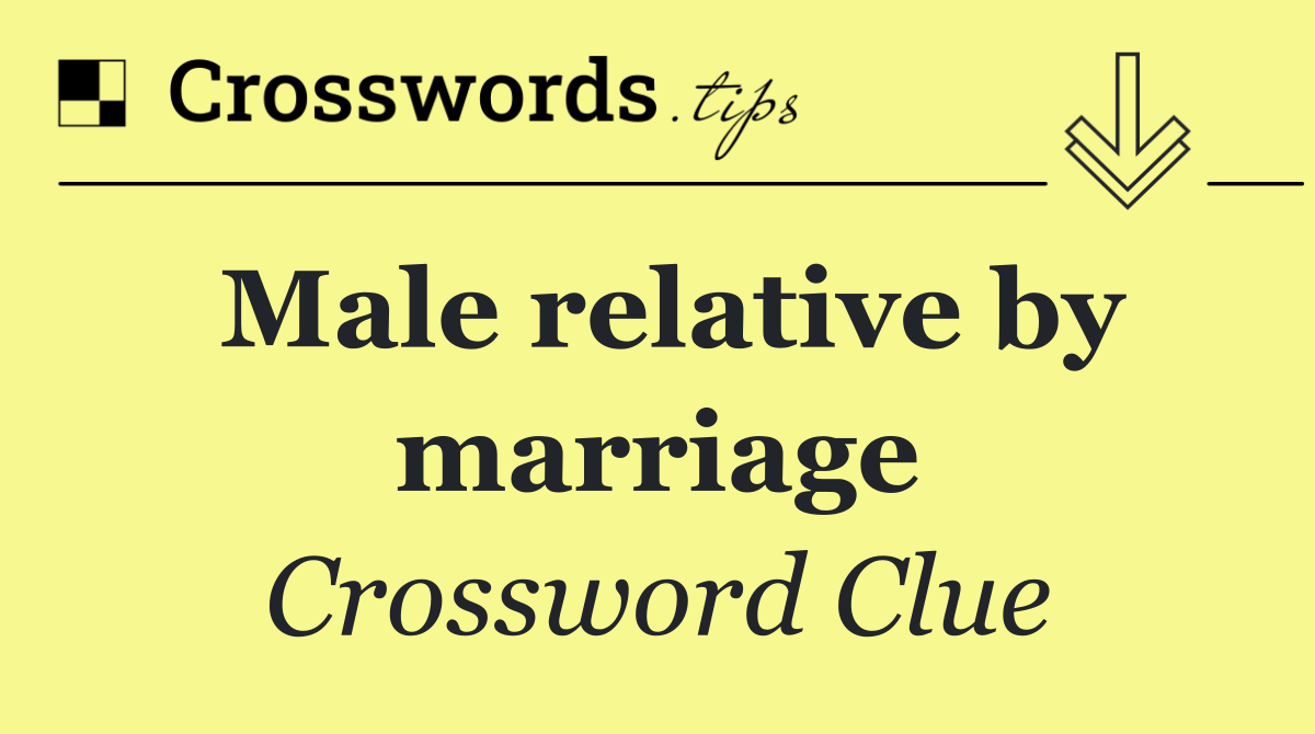 Male relative by marriage