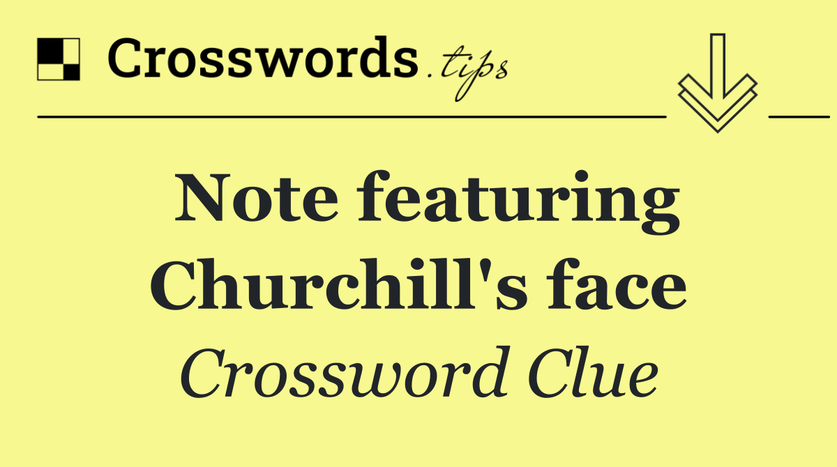 Note featuring Churchill's face