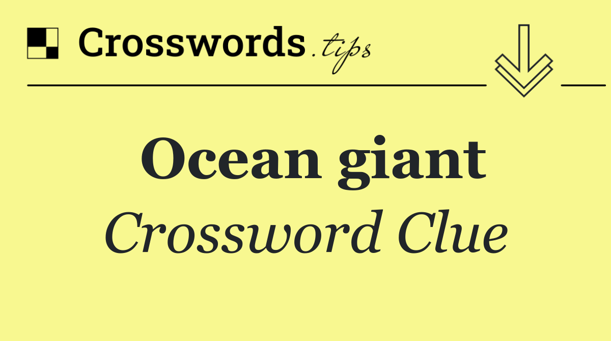 Ocean giant