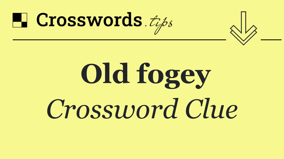 Old fogey