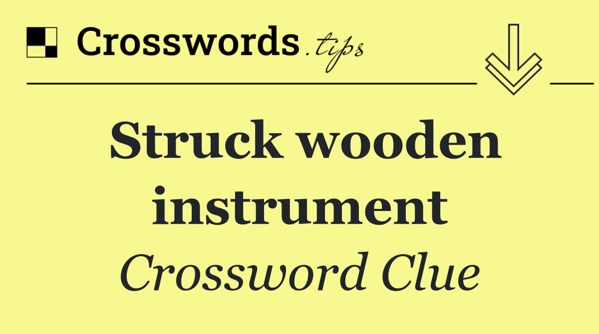 Struck wooden instrument