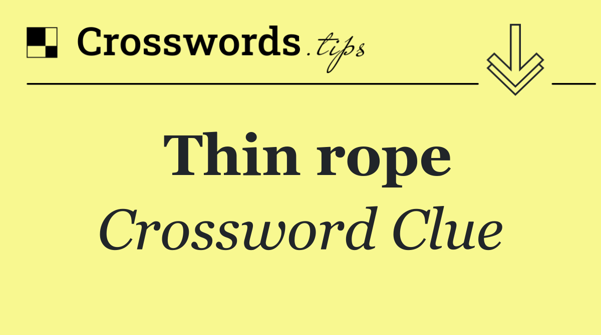 Thin rope