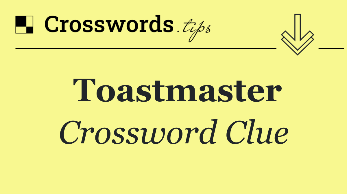 Toastmaster