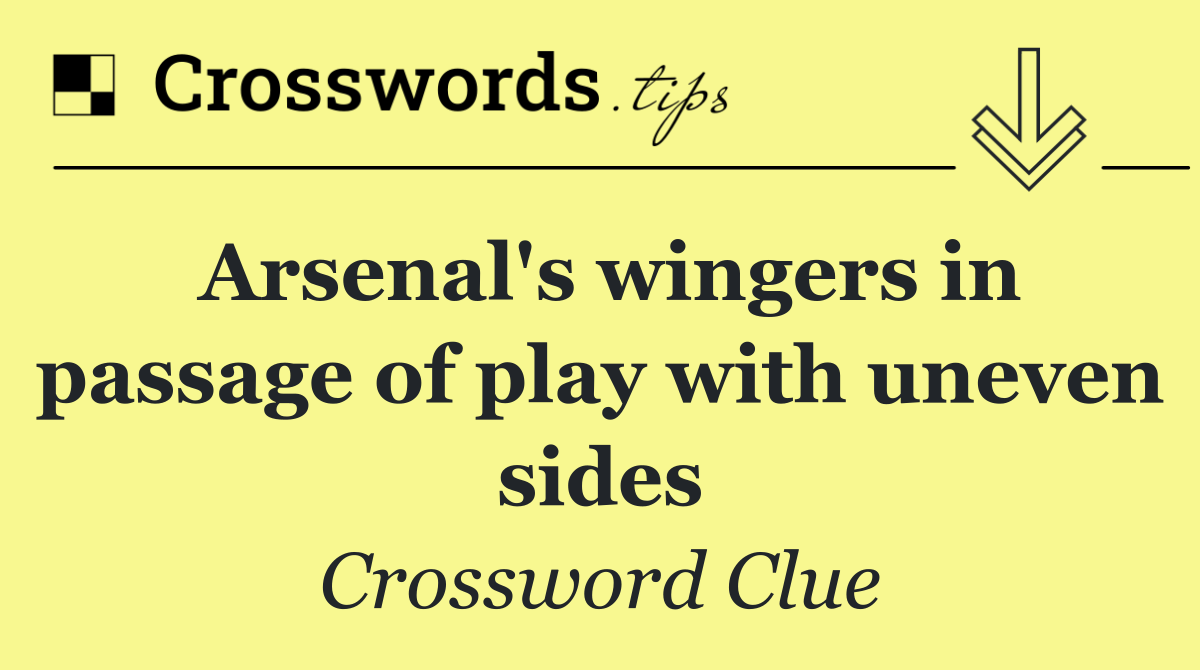 Arsenal's wingers in passage of play with uneven sides