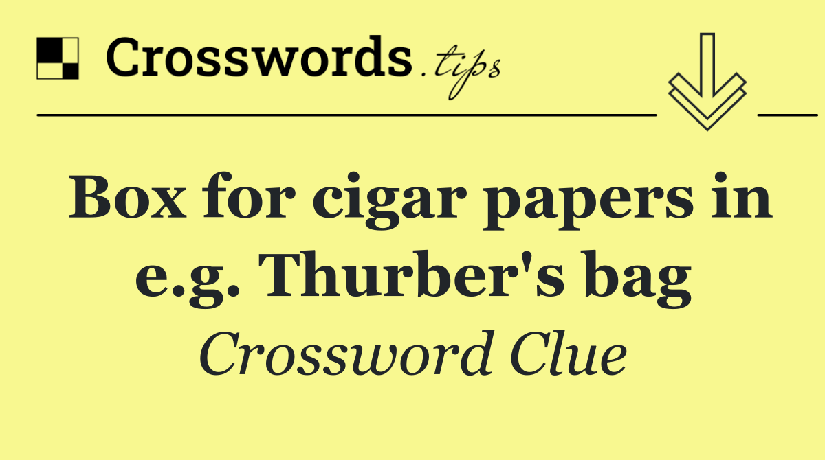 Box for cigar papers in e.g. Thurber's bag