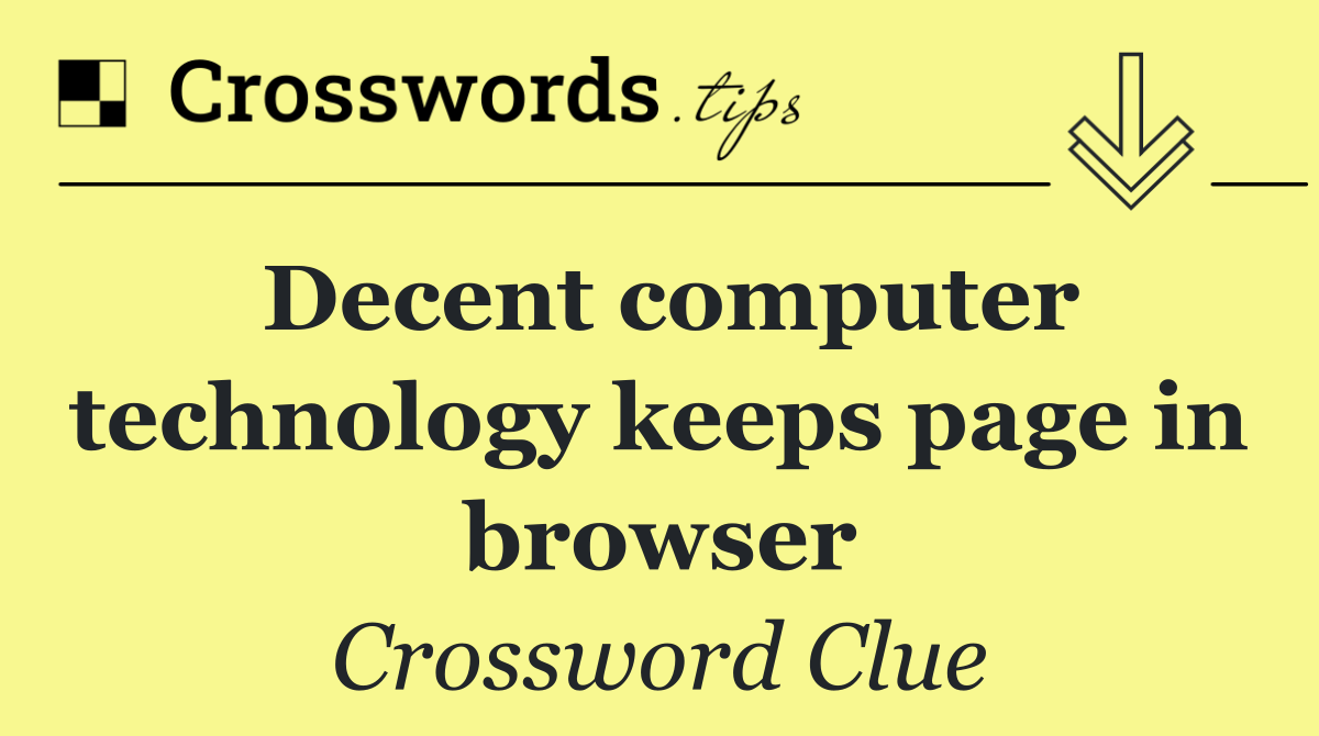 Decent computer technology keeps page in browser