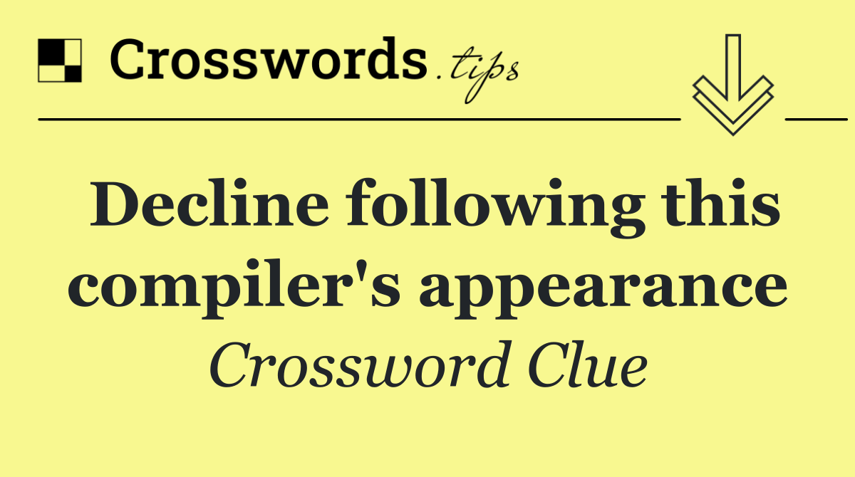 Decline following this compiler's appearance