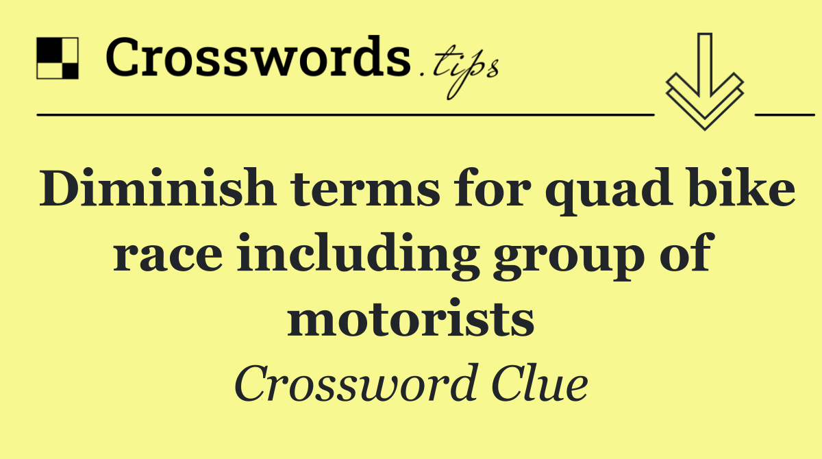 Diminish terms for quad bike race including group of motorists