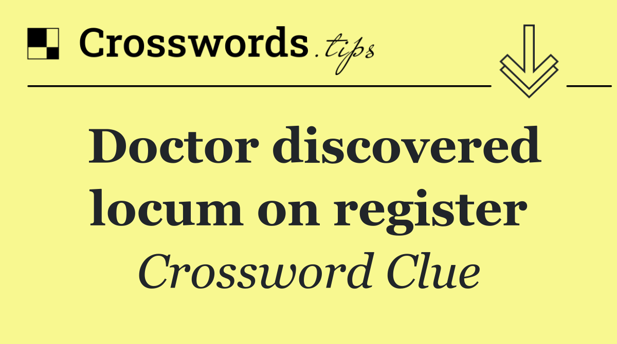 Doctor discovered locum on register