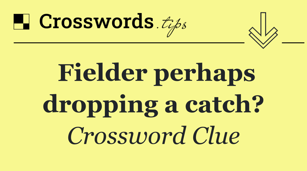 Fielder perhaps dropping a catch?