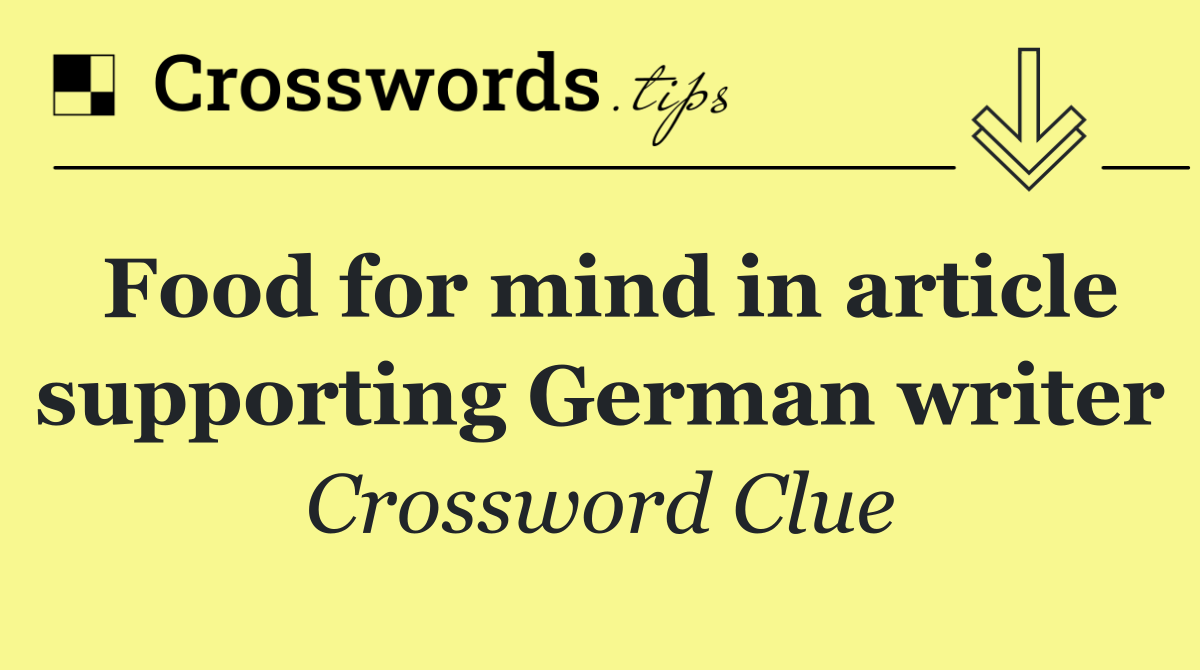 Food for mind in article supporting German writer