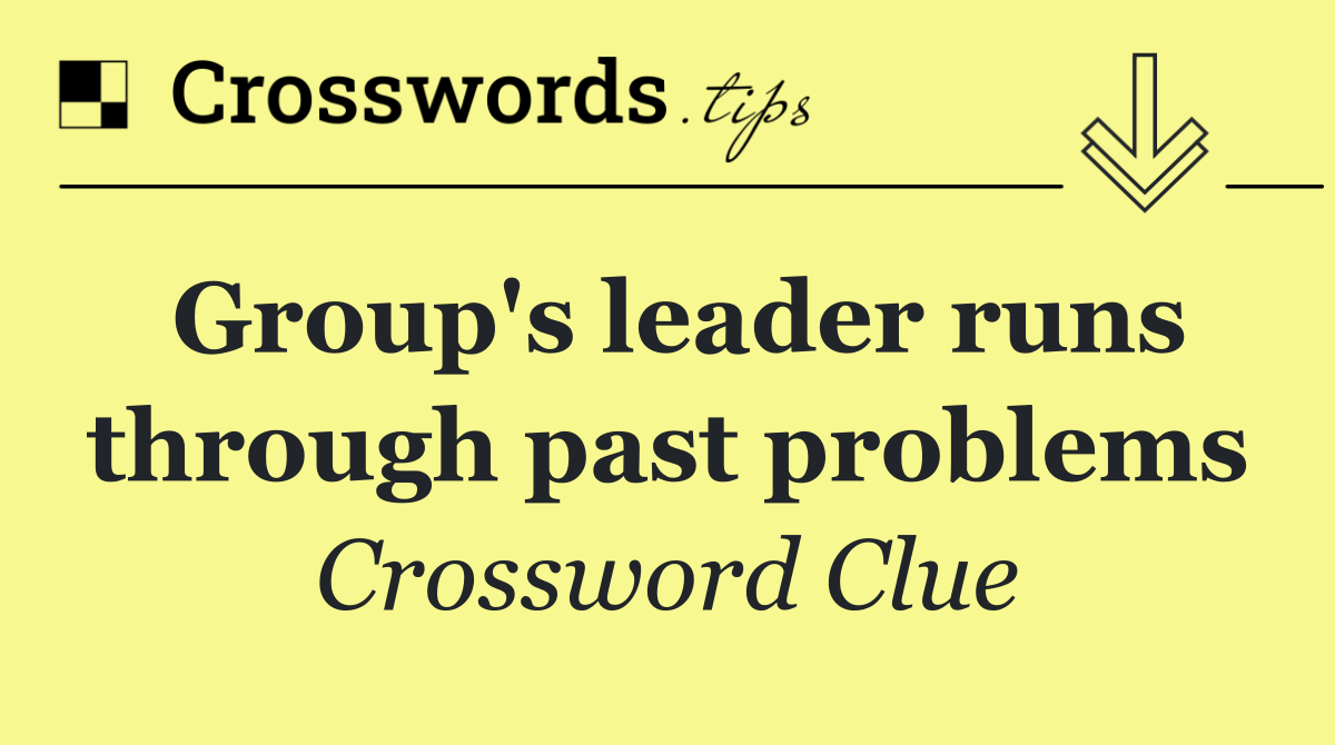 Group's leader runs through past problems