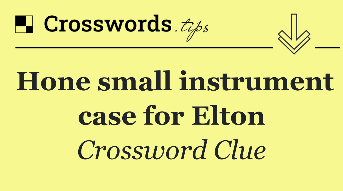 Hone small instrument case for Elton