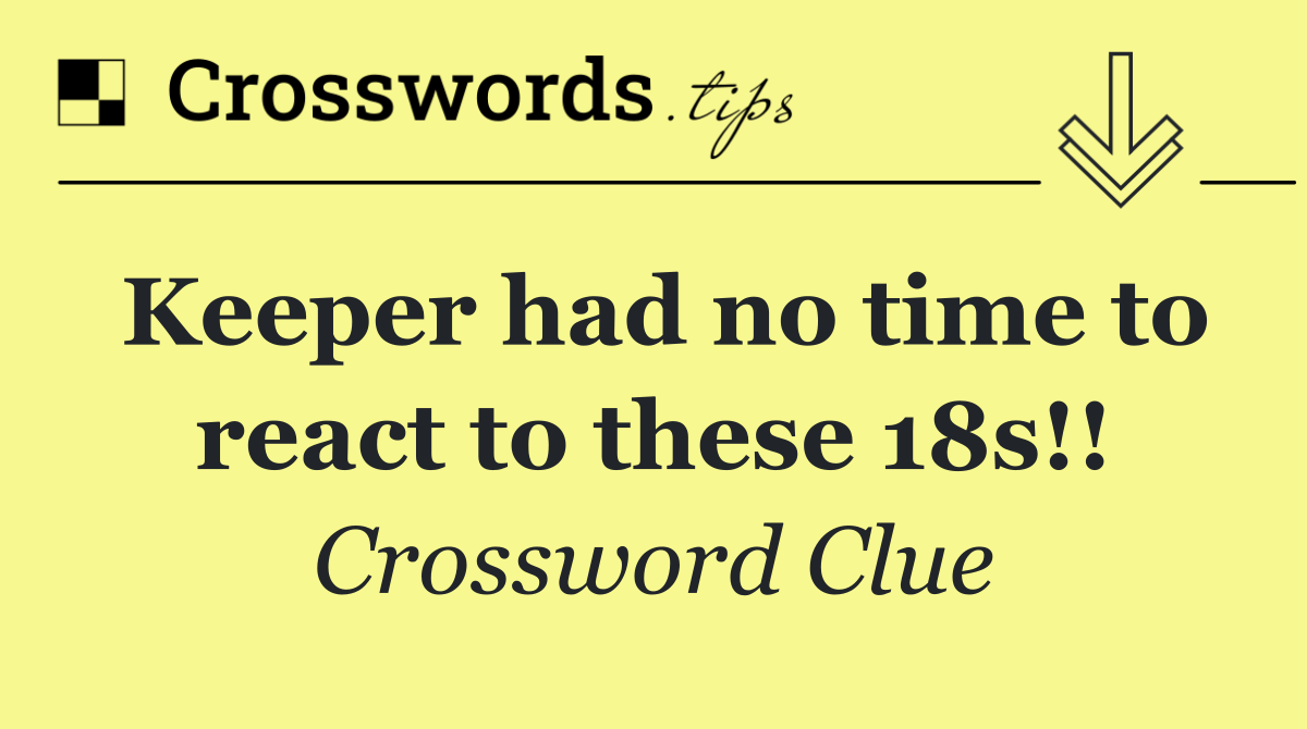 Keeper had no time to react to these 18s!!