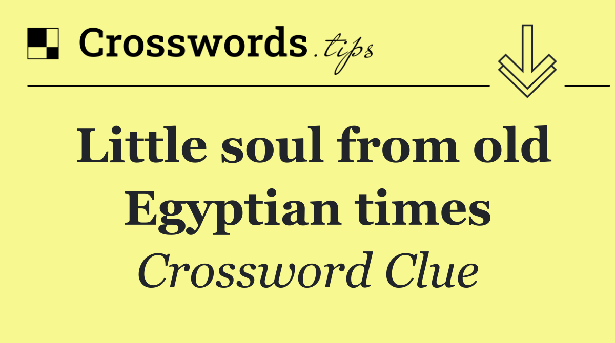 Little soul from old Egyptian times