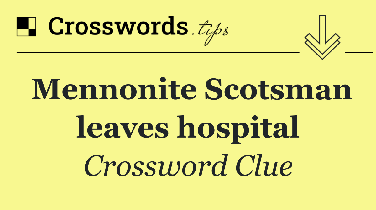 Mennonite Scotsman leaves hospital