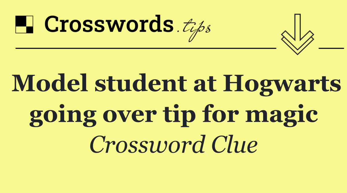 Model student at Hogwarts going over tip for magic