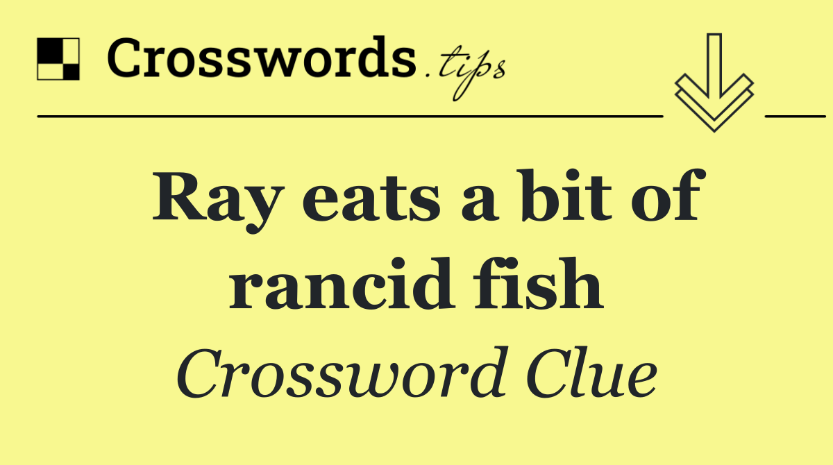 Ray eats a bit of rancid fish