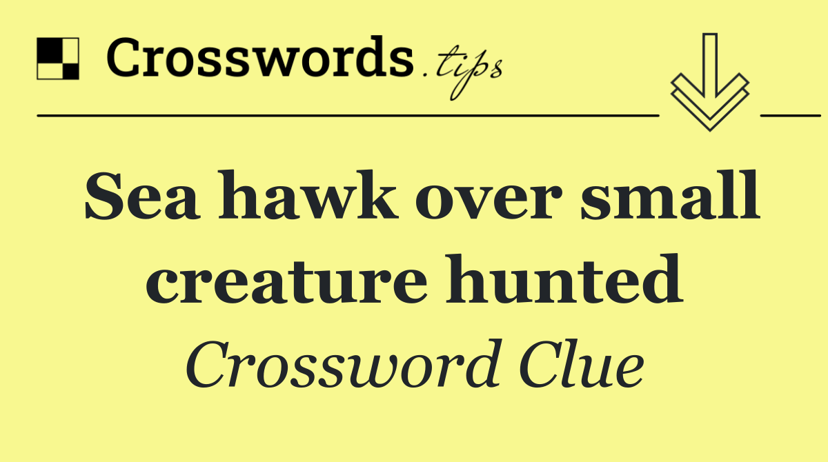 Sea hawk over small creature hunted