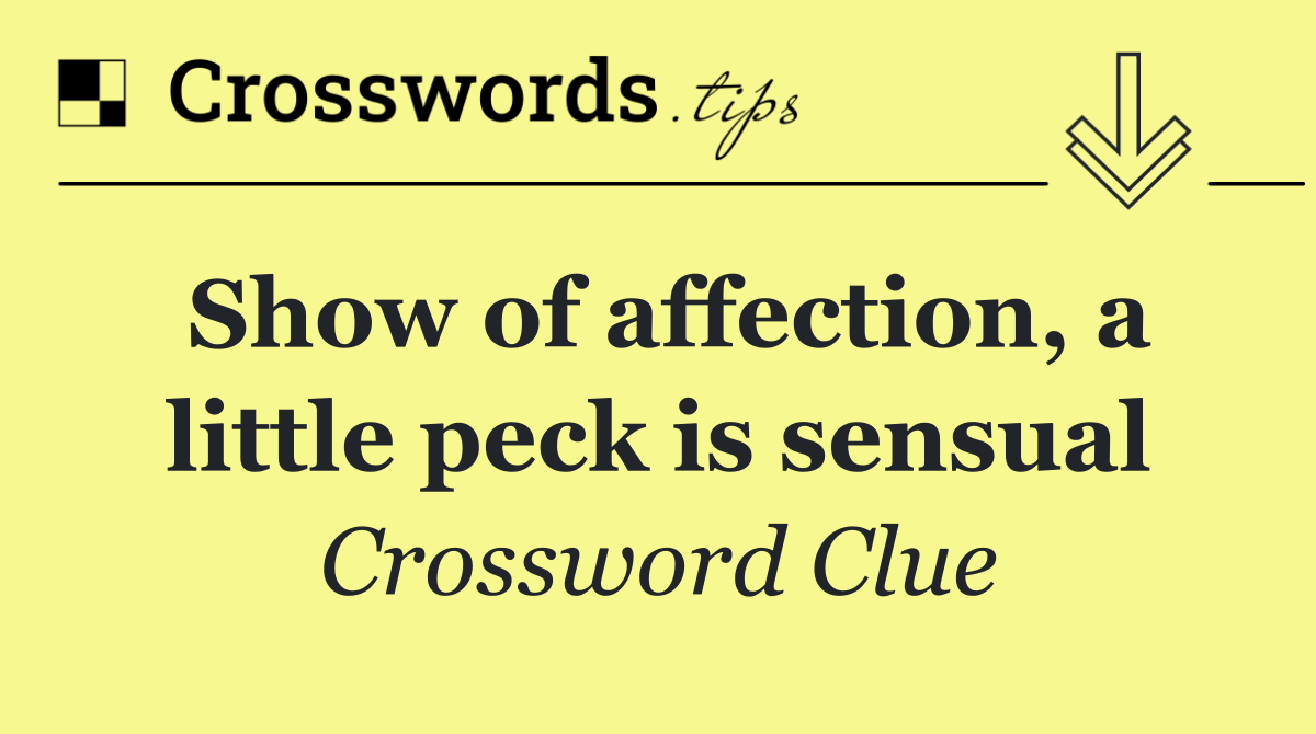 Show of affection, a little peck is sensual