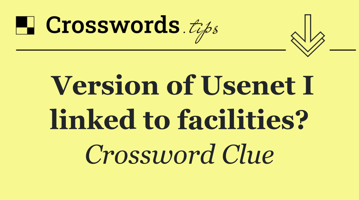 Version of Usenet I linked to facilities?