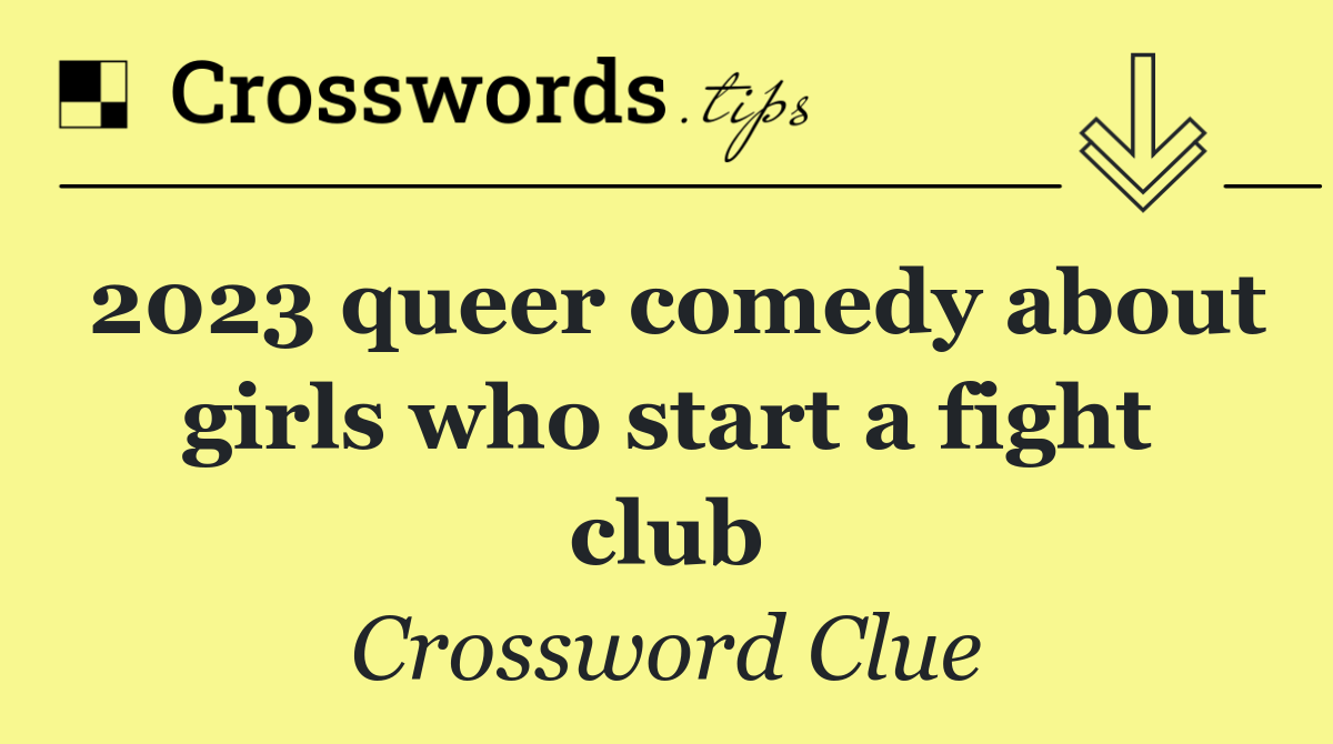2023 queer comedy about girls who start a fight club