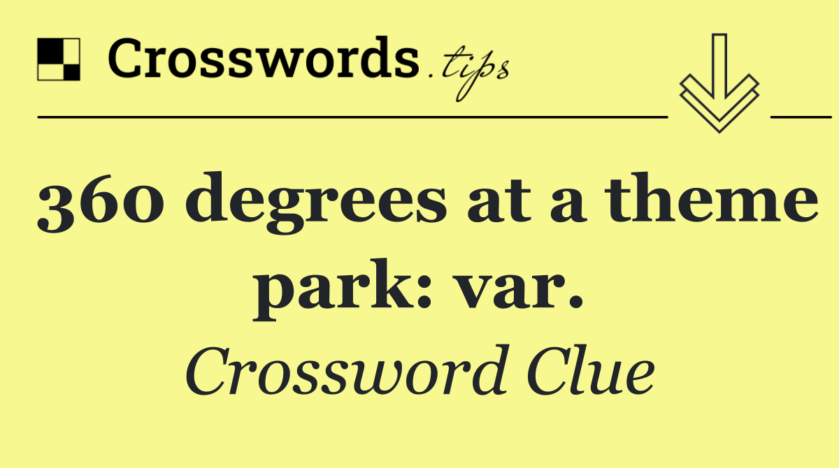 360 degrees at a theme park: var.