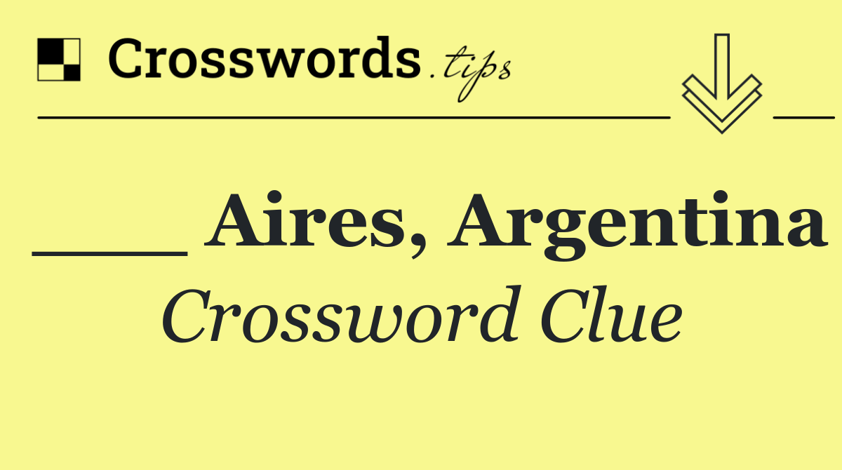 ___ Aires, Argentina