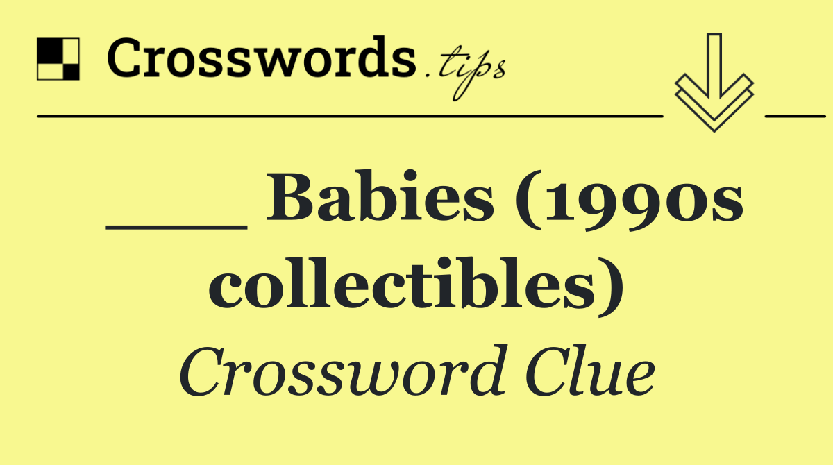 ___ Babies (1990s collectibles)