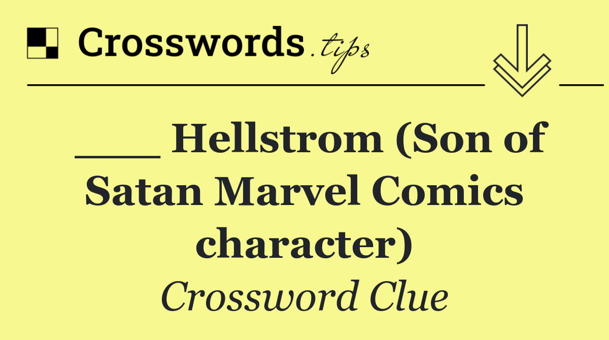 ___ Hellstrom (Son of Satan Marvel Comics character)
