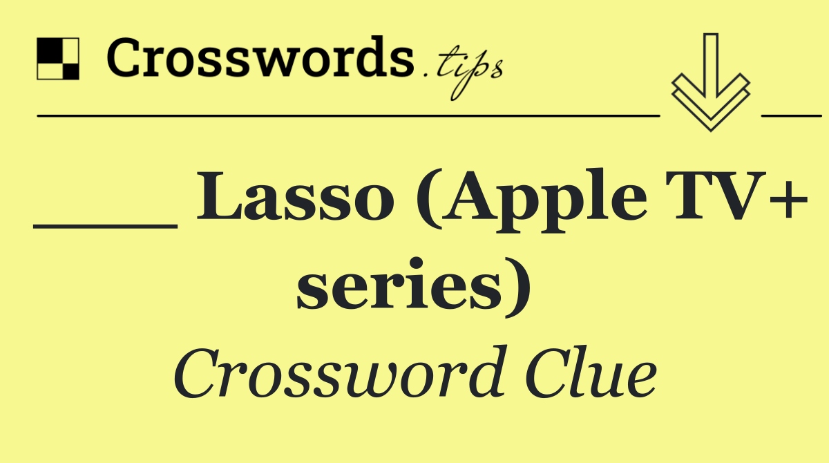 ___ Lasso (Apple TV+ series)