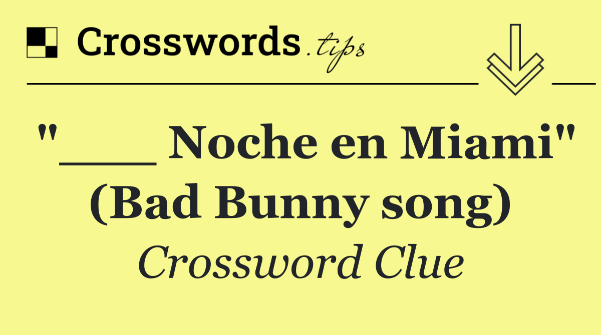 "___ Noche en Miami" (Bad Bunny song)