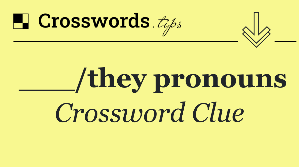 ___/they pronouns
