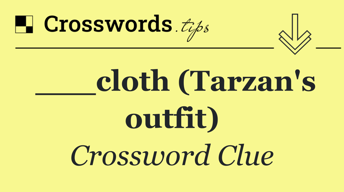 ___cloth (Tarzan's outfit)