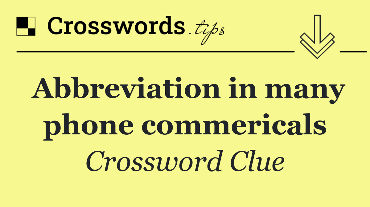 Abbreviation in many phone commericals