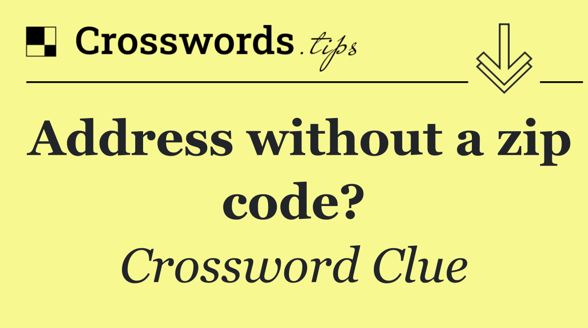 Address without a zip code?
