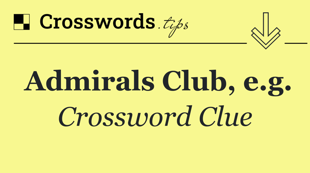 Admirals Club, e.g.