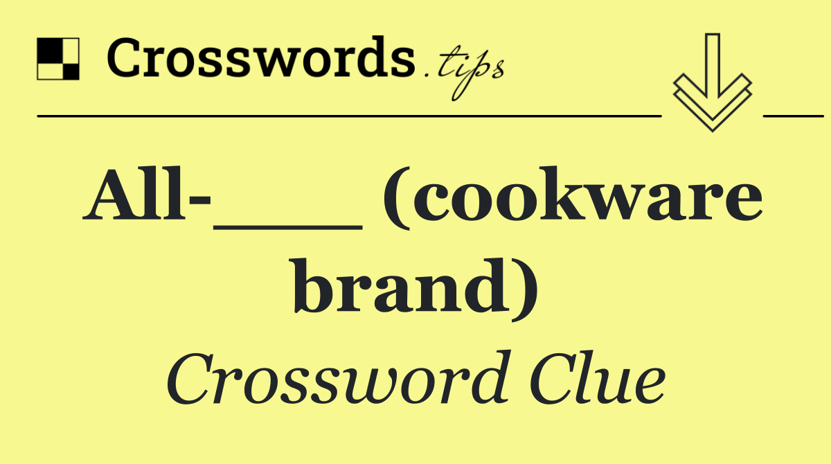 All ___ (cookware brand)
