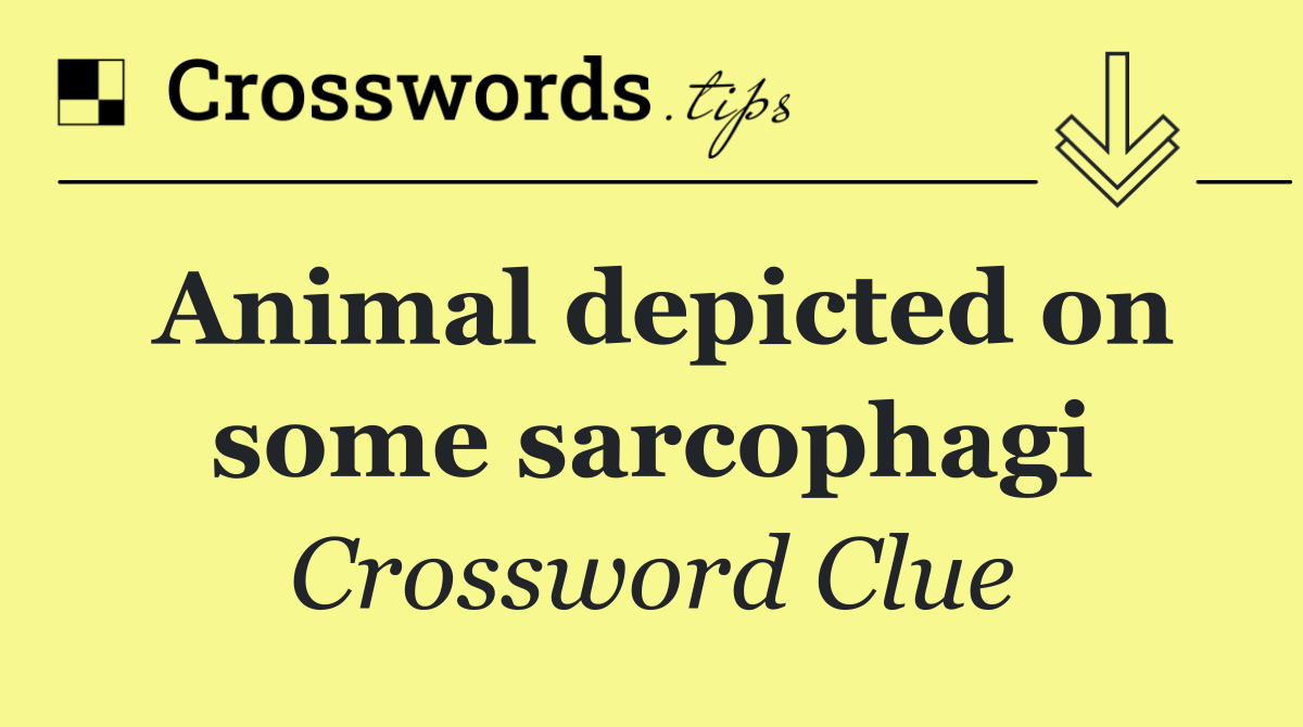 Animal depicted on some sarcophagi