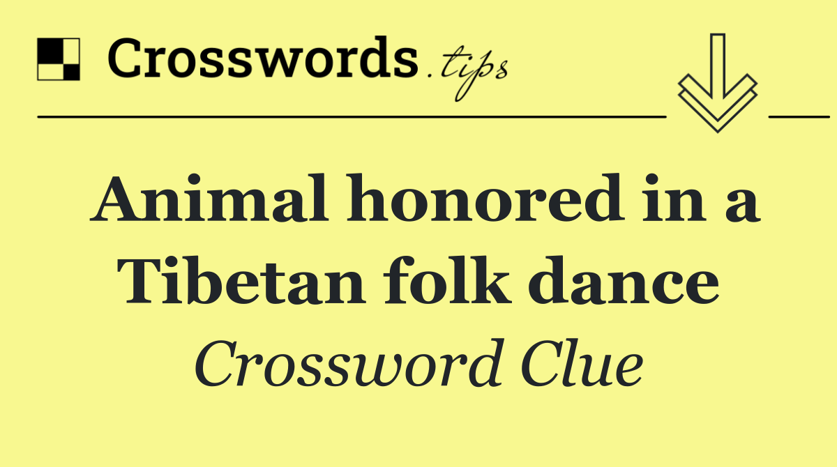 Animal honored in a Tibetan folk dance