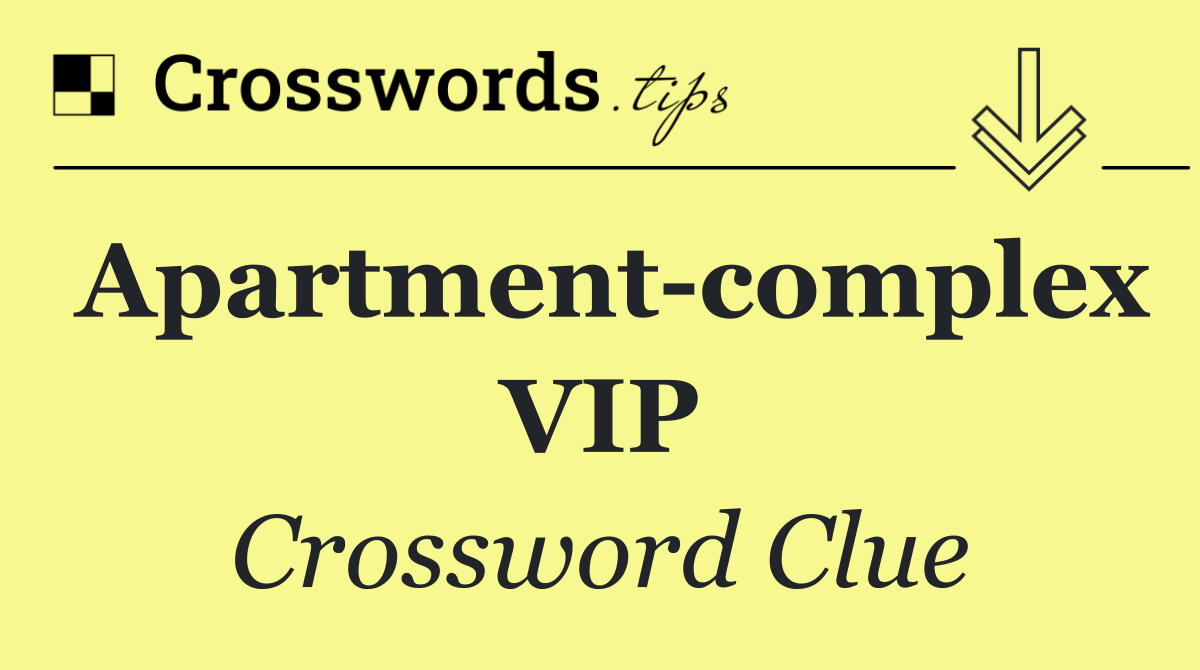 Apartment complex VIP