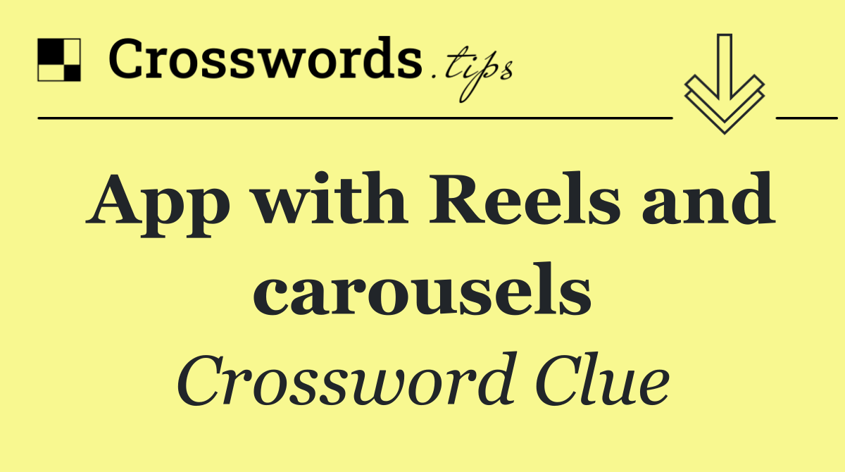 App with Reels and carousels
