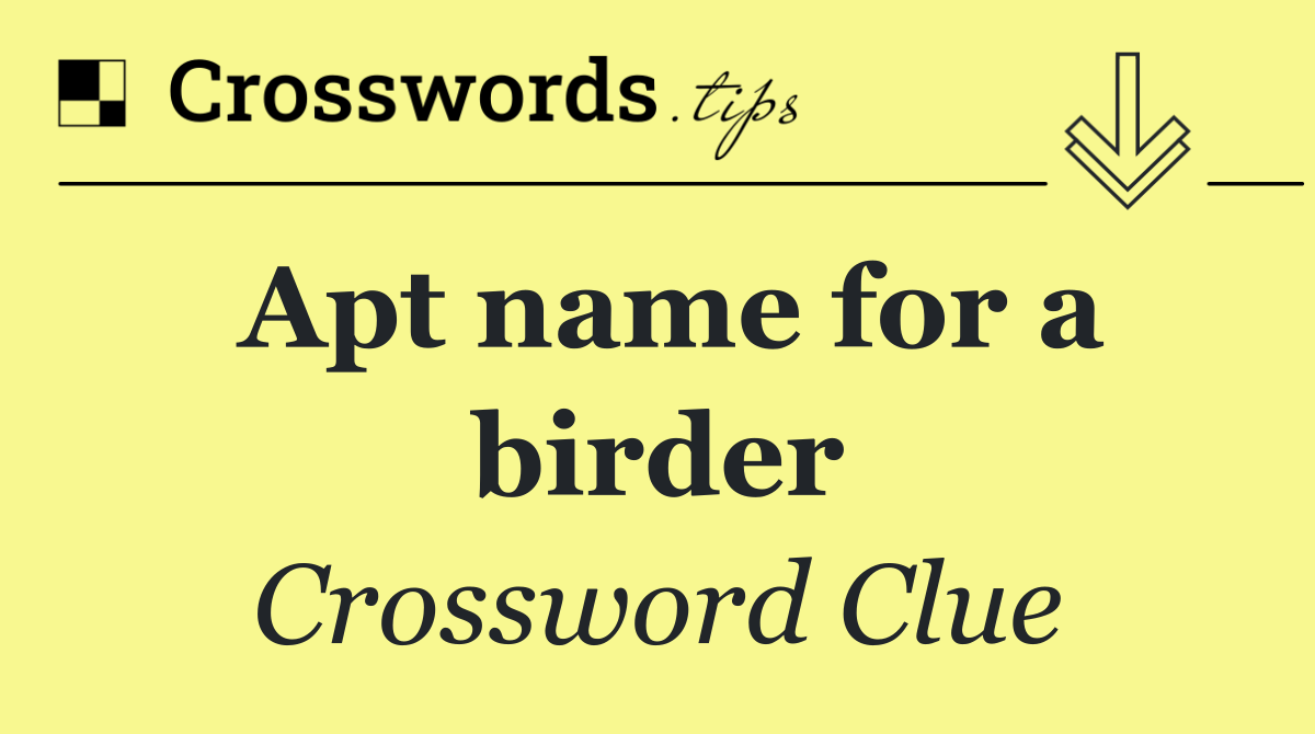 Apt name for a birder