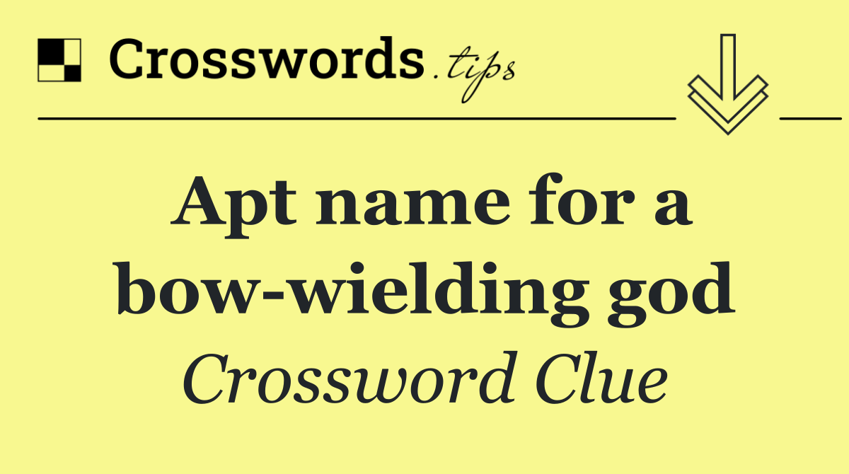 Apt name for a bow wielding god