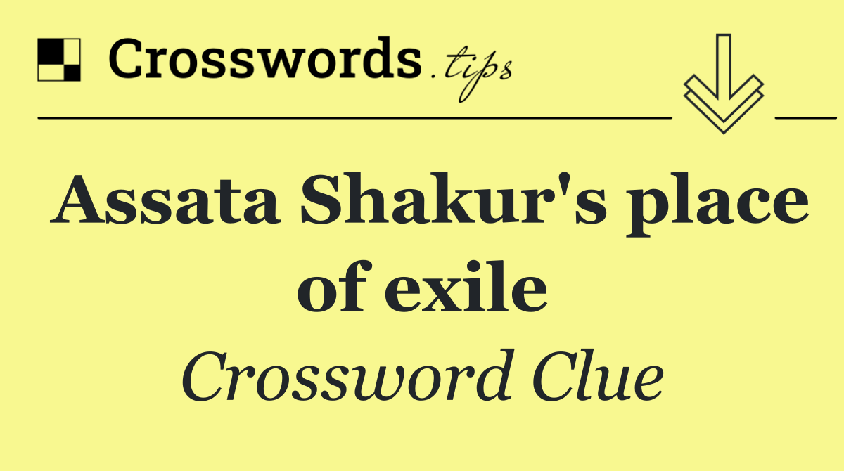 Assata Shakur's place of exile