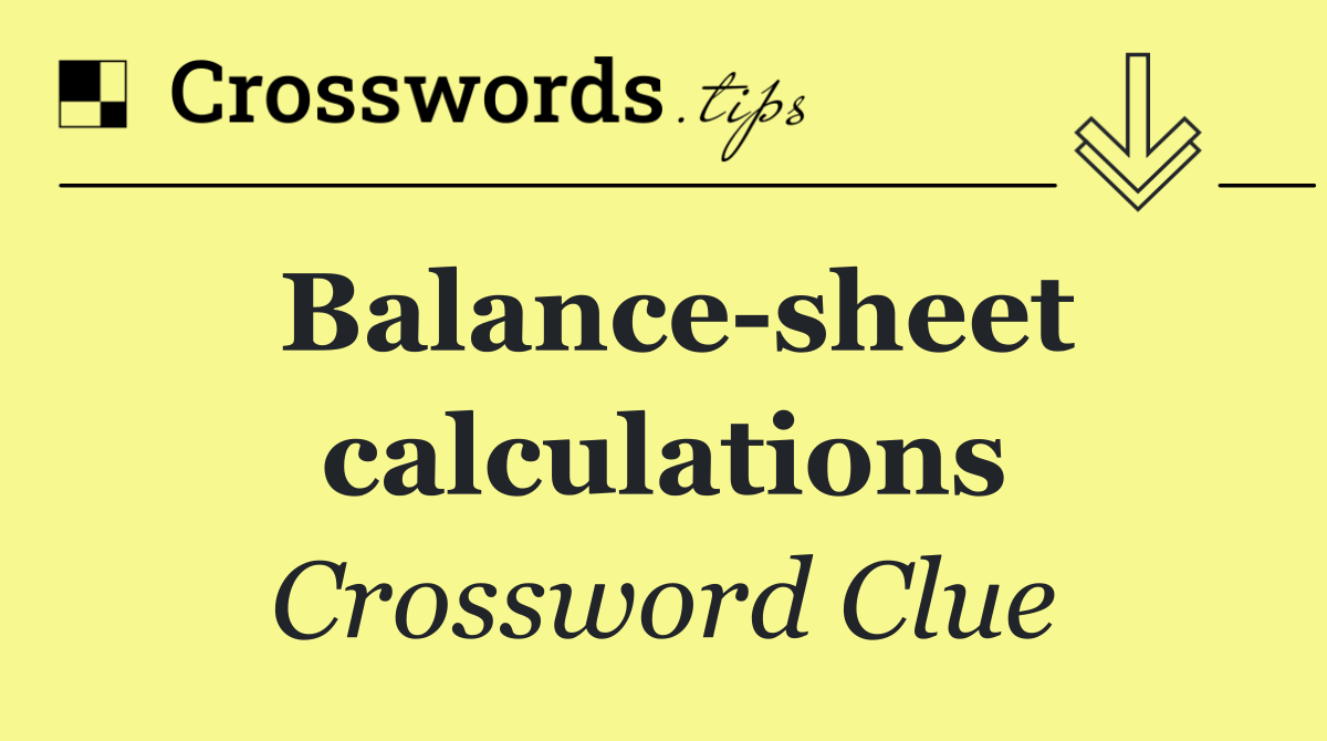 Balance sheet calculations