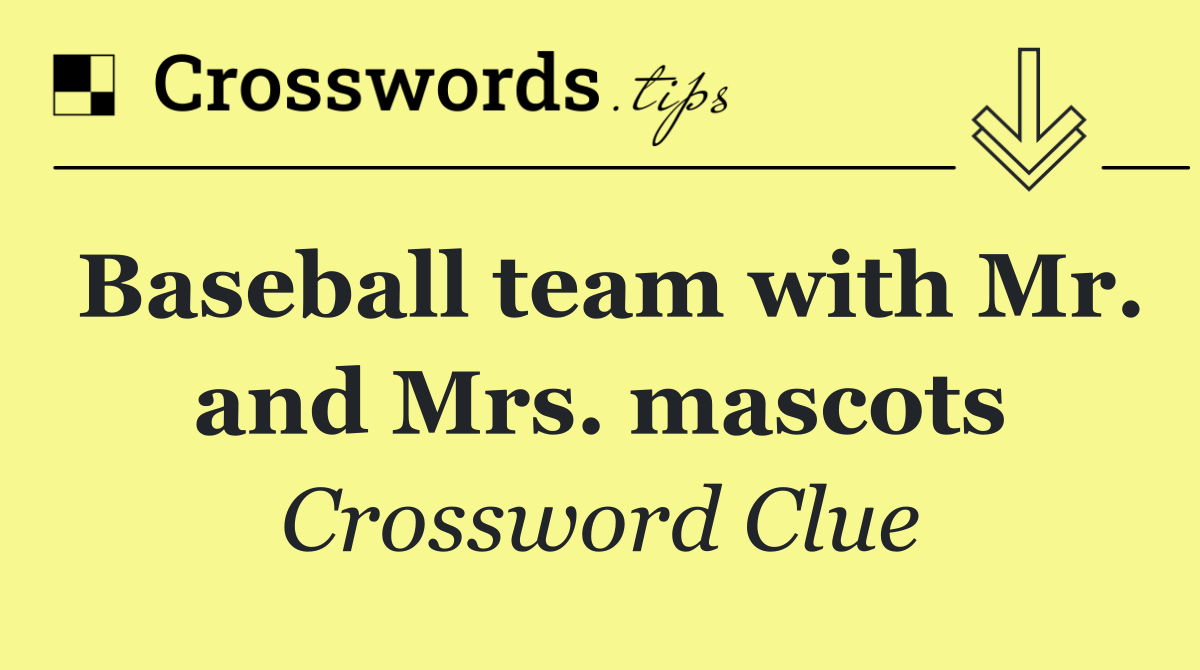 Baseball team with Mr. and Mrs. mascots
