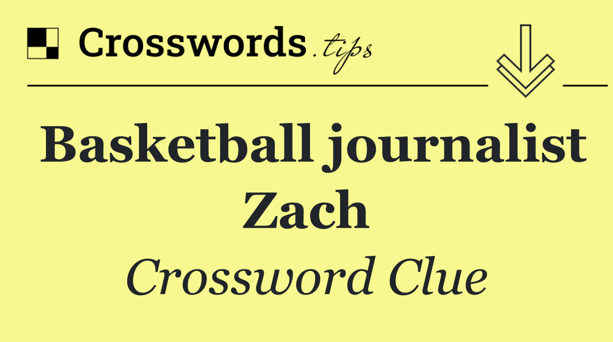Basketball journalist Zach