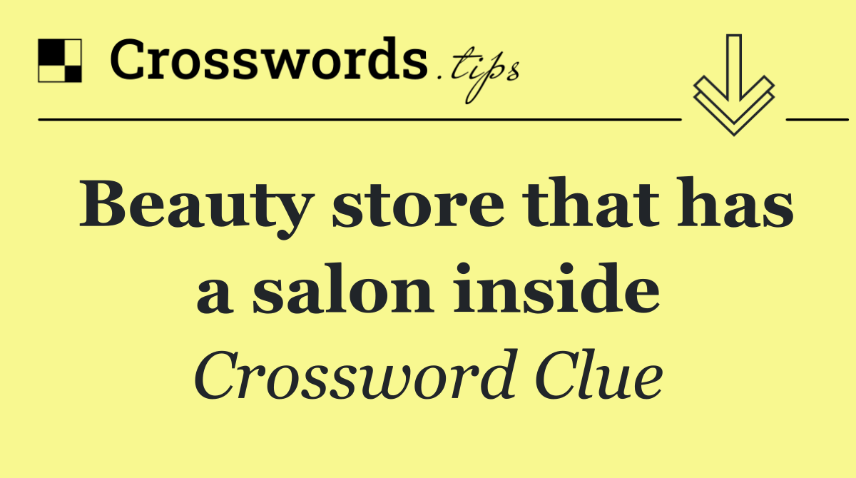 Beauty store that has a salon inside